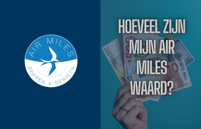 Hoeveel zijn mijn Air Miles waard?