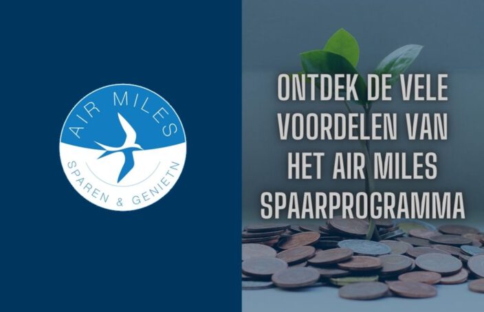 Ontdek de vele voordelen van het Air Miles Spaarprogramma