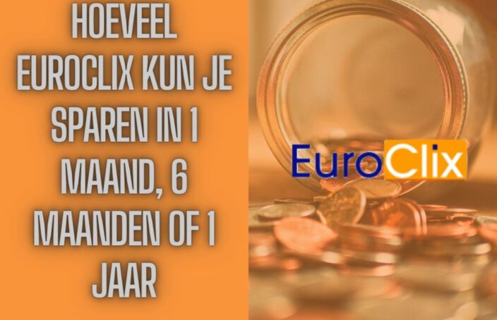 Hoeveel Euroclix kun je sparen in 1 maand, 6 maanden of 1 jaar